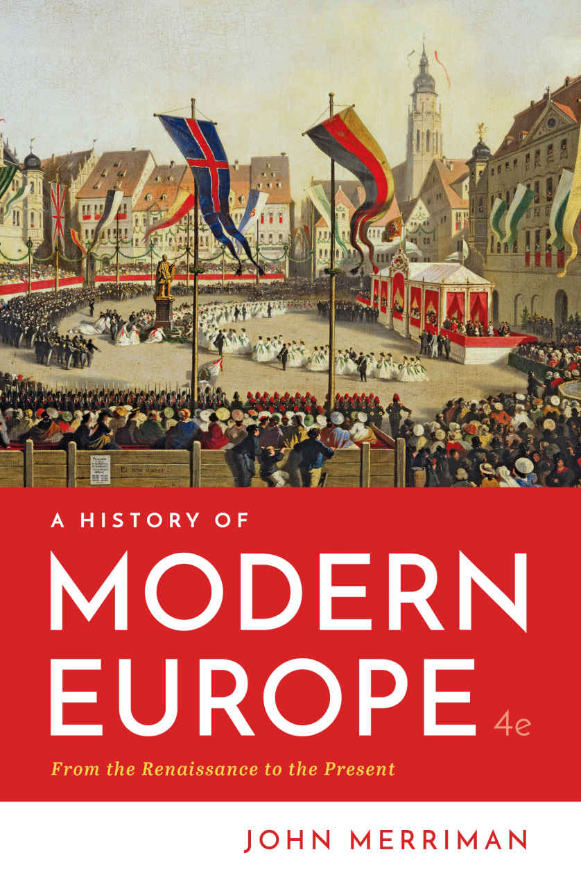 A History Of Modern Europe Fourth Edition Vol Onevolume John Merriman