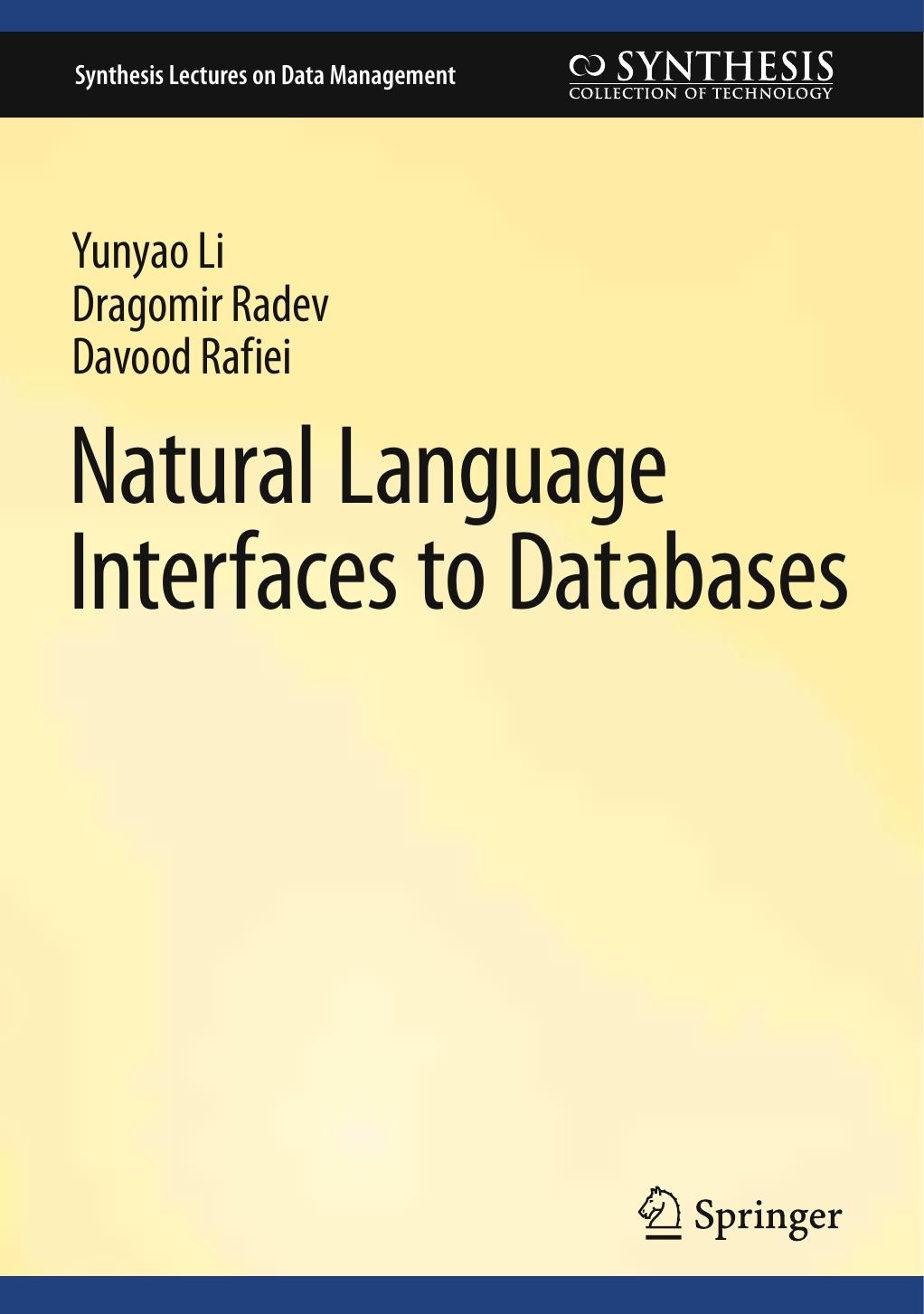 Natural Language Interfaces To Databases Yunyao Li Dragomir Radev