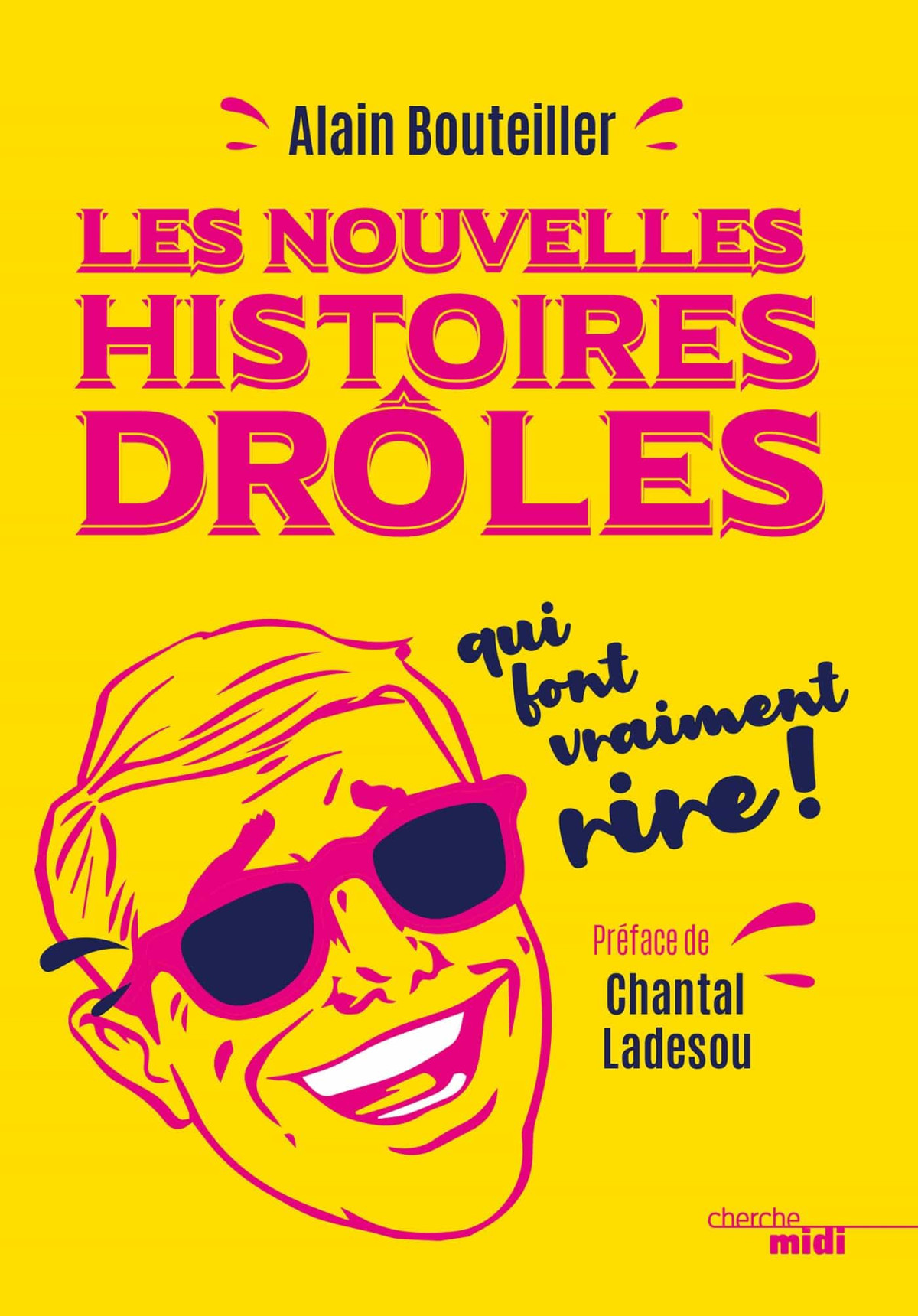 Les Nouvelles Histoires Drles Qui Font Vraiment Rire Alain Bouteiller