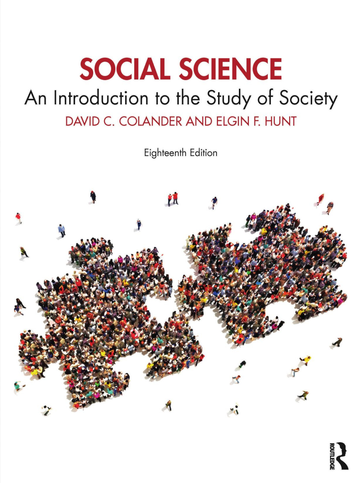 Social Sciencean Introduction To The Study Of Society David C Colander Elgin F Hunt