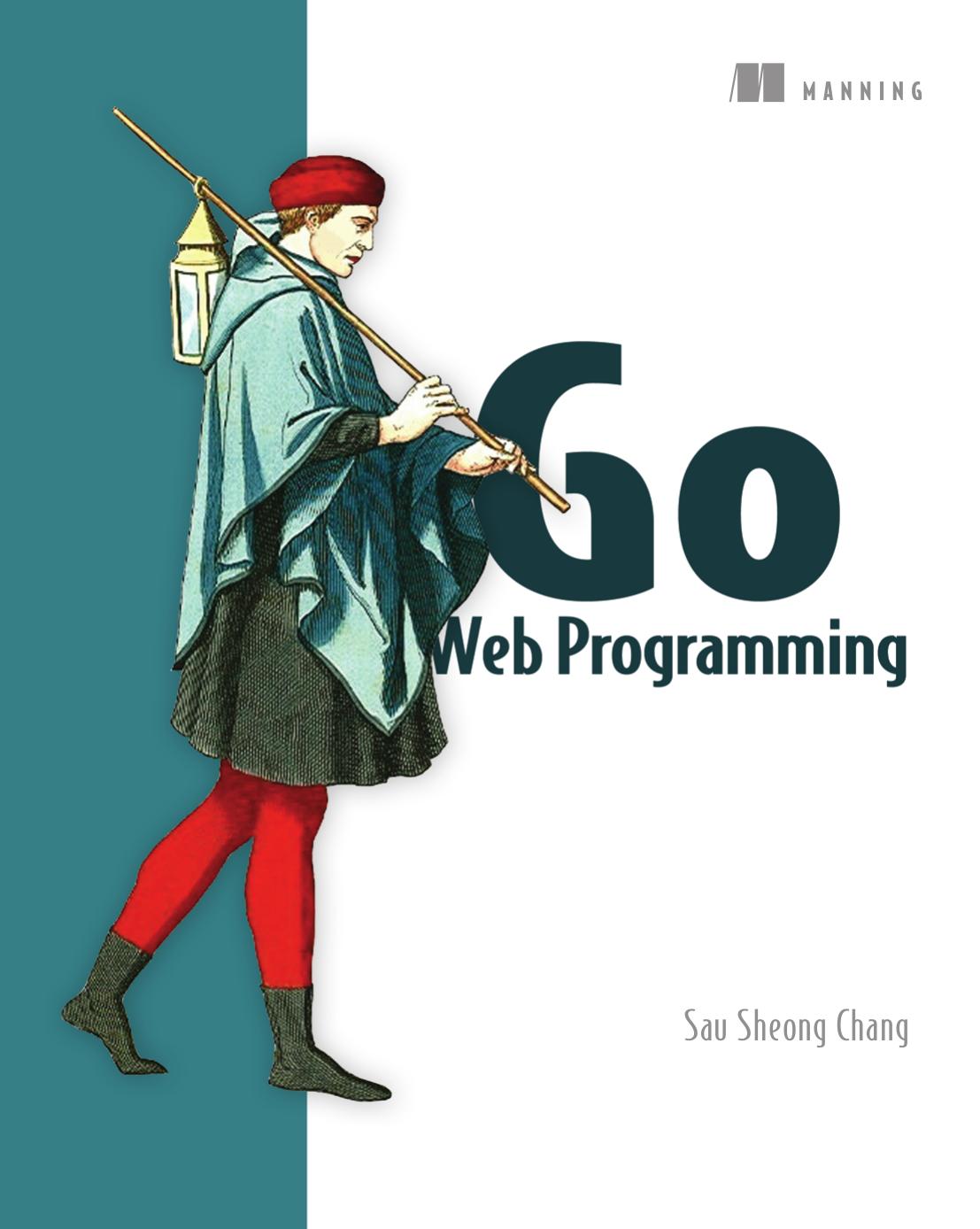Go Web Programming 1st Edition Sau Sheong Chang