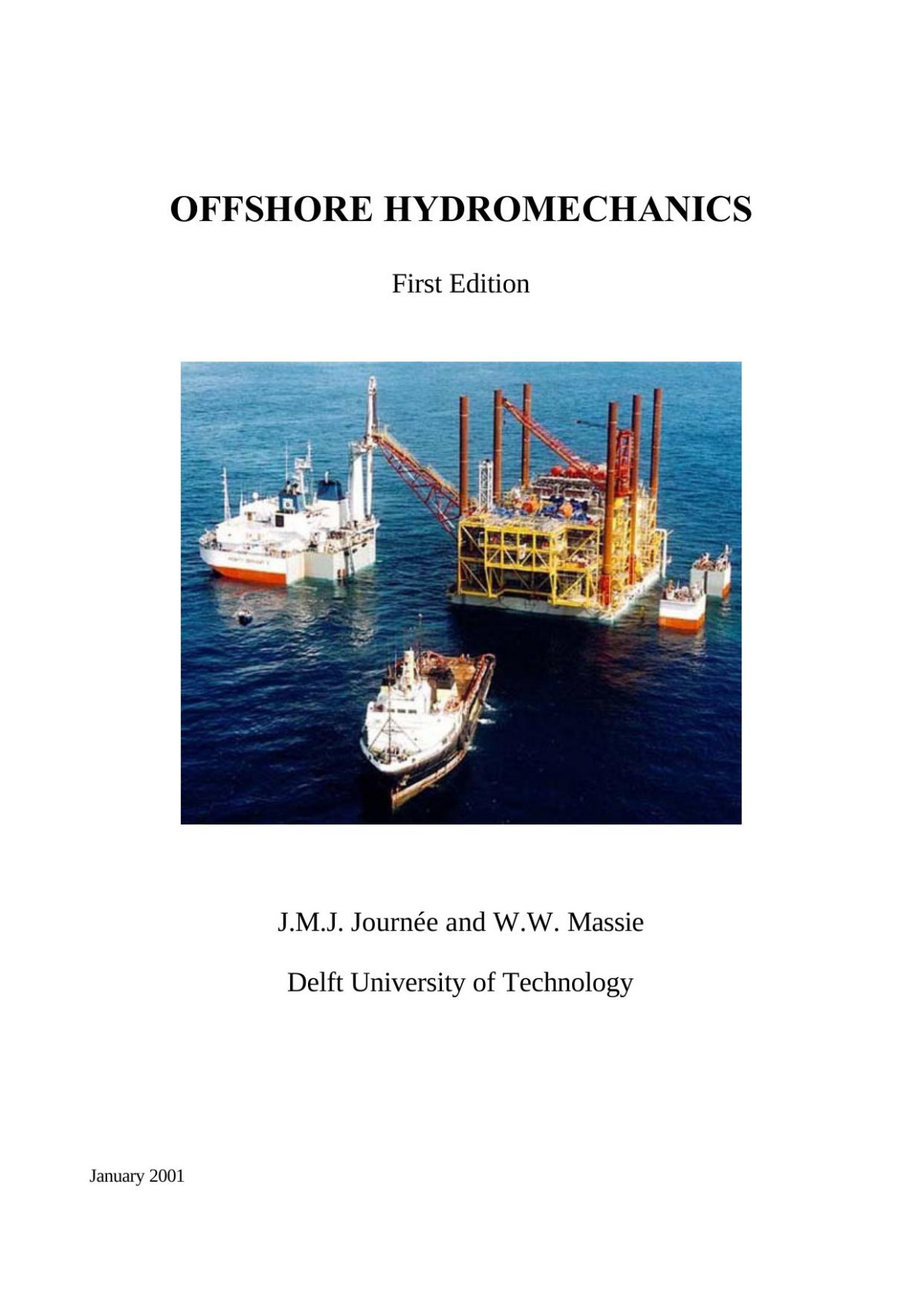 Offshore Hydromechanics 1st Edition Jmj Journée Ww Massie
