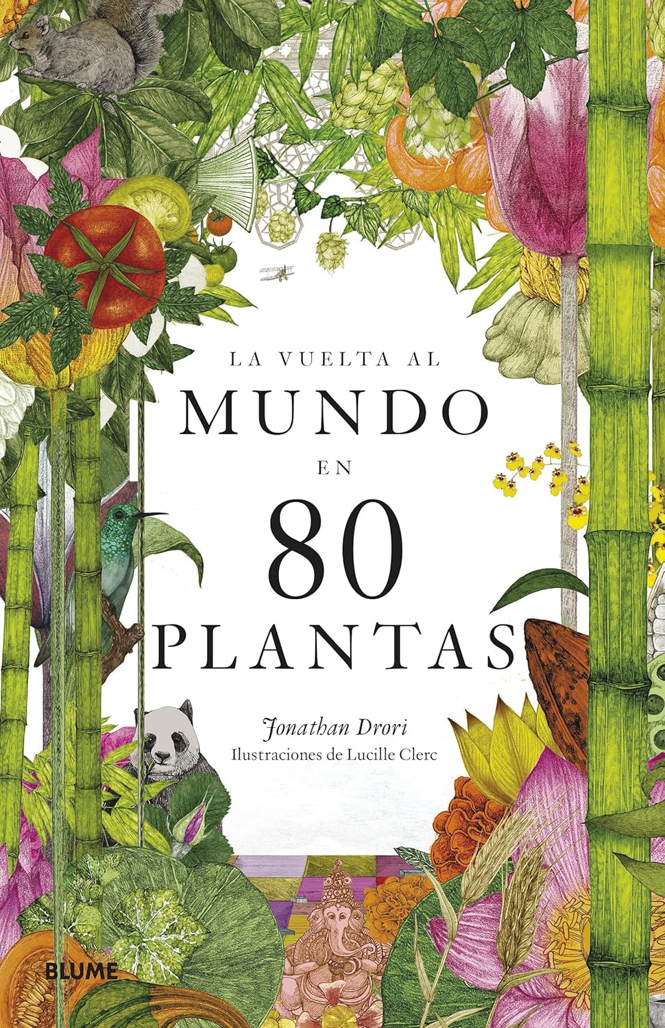 La Vuelta Al Mundo En 80 Plantas Jonathan Drori