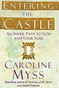 Entering The Castle Caroline Myss