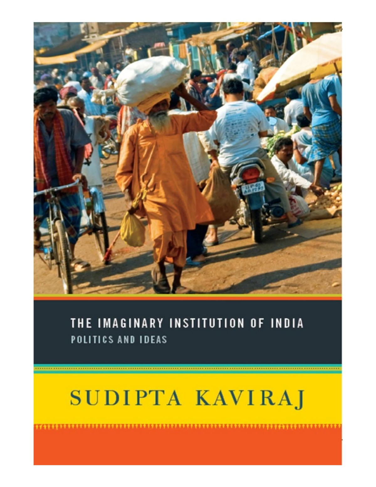 The Imaginary Institution Of India Politics And Ideas Kaviraj