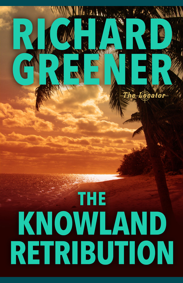 The Knowland Retribution Richard Greener