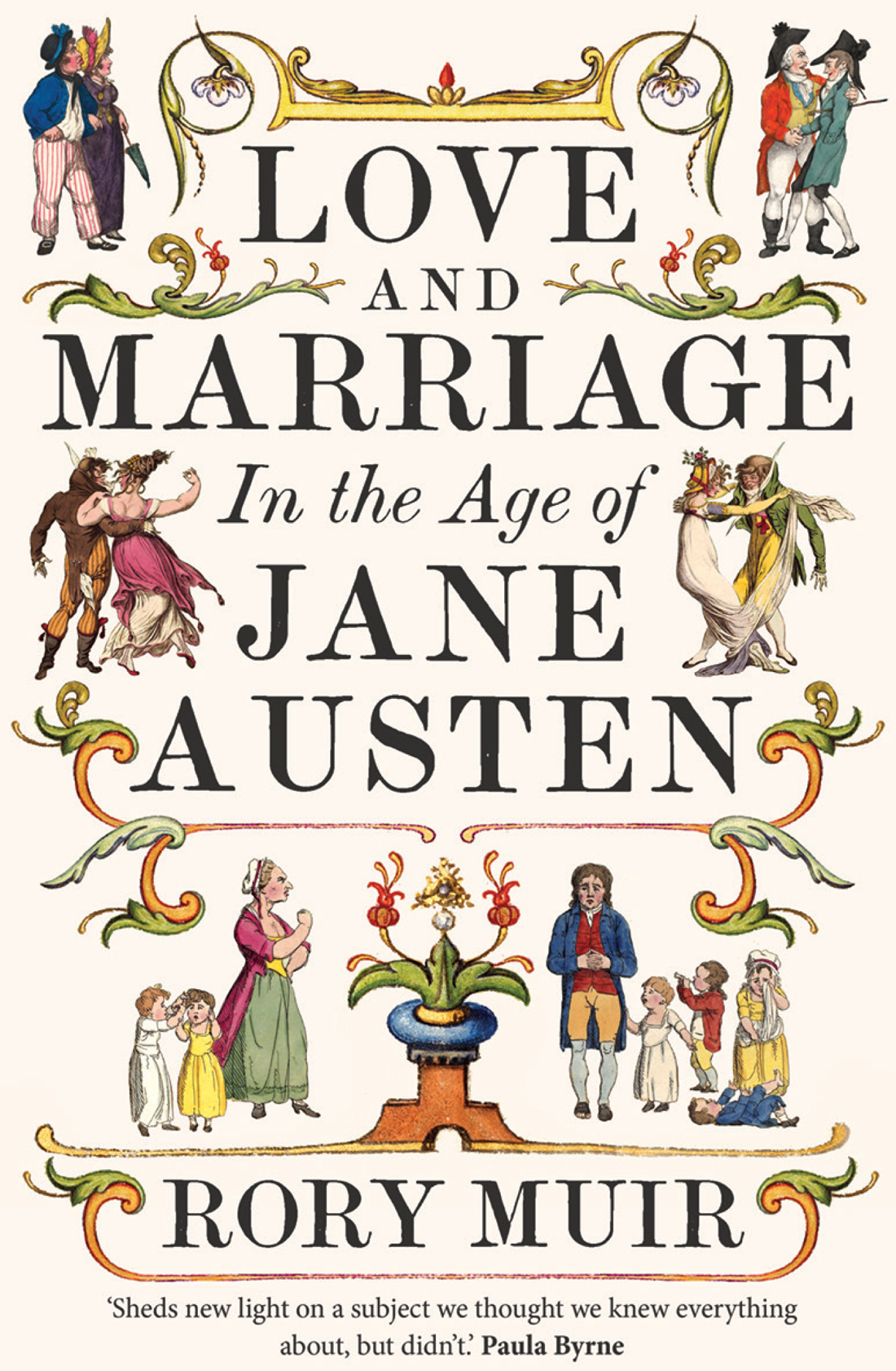 Love And Marriage In The Age Of Jane Austen Rory Muir