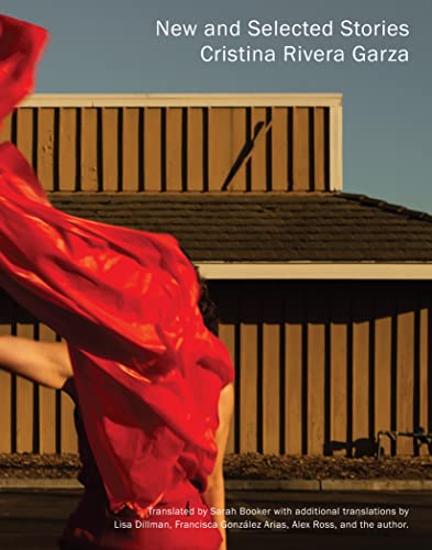 New And Selected Stories Cristina Rivera Garza
