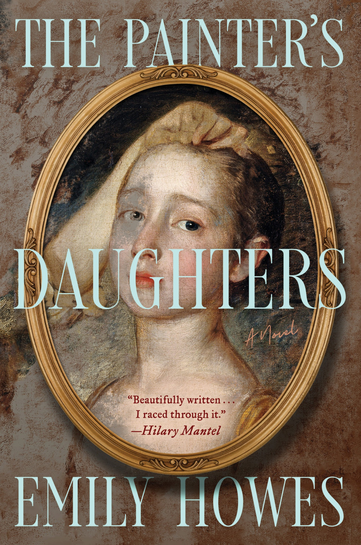 The Painters Daughters A Novel Emily Howes