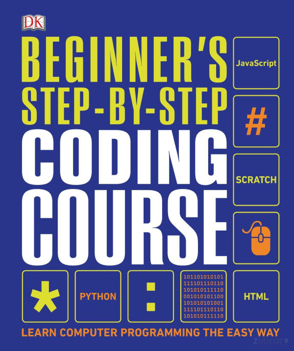 Beginners Stepbystep Coding Course Learn Computer Programming The Easy Way Dk