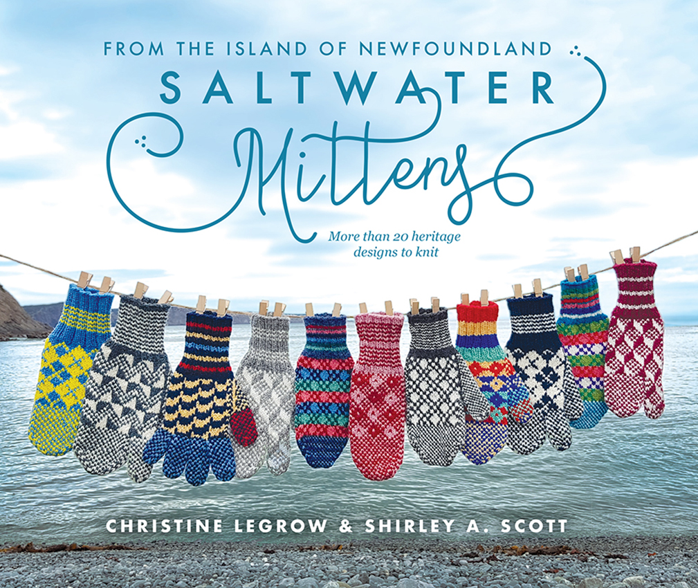 Saltwater Mittens From The Island Of Newfoundland Christine Legrow Shirley A Scott