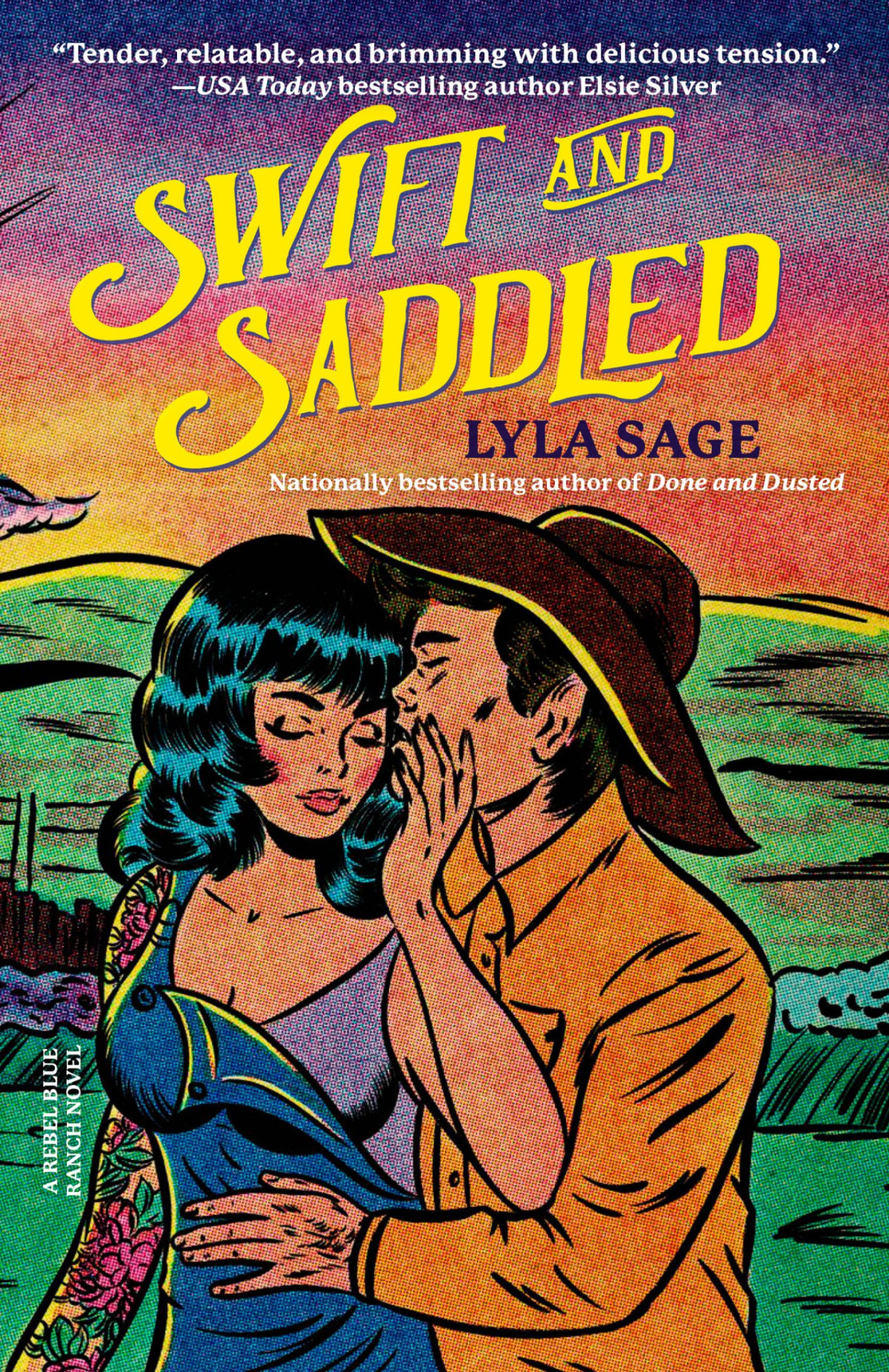 Swift And Saddled A Rebel Blue Ranch Novel Lyla Sage