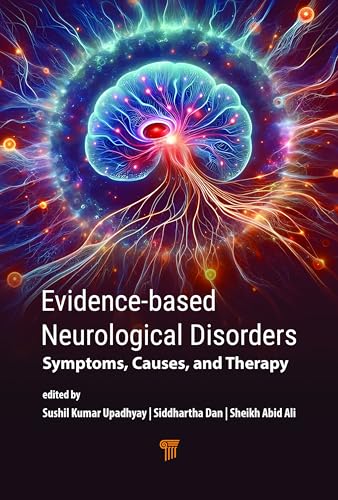 Evidencebased Neurological Disorderssymptoms Causes And Therapy 1st Edition Upadhyay
