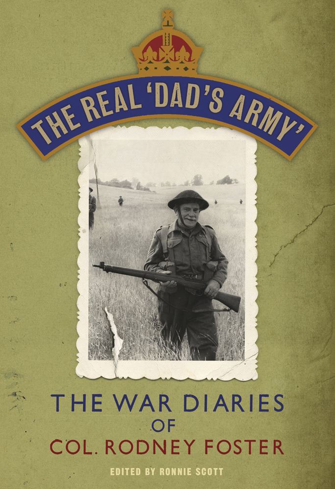 The Real Dads Army 1st Edition Rodney Foster