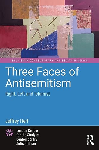 Three Faces Of Antisemitism 1st Edition Herf Jeffrey