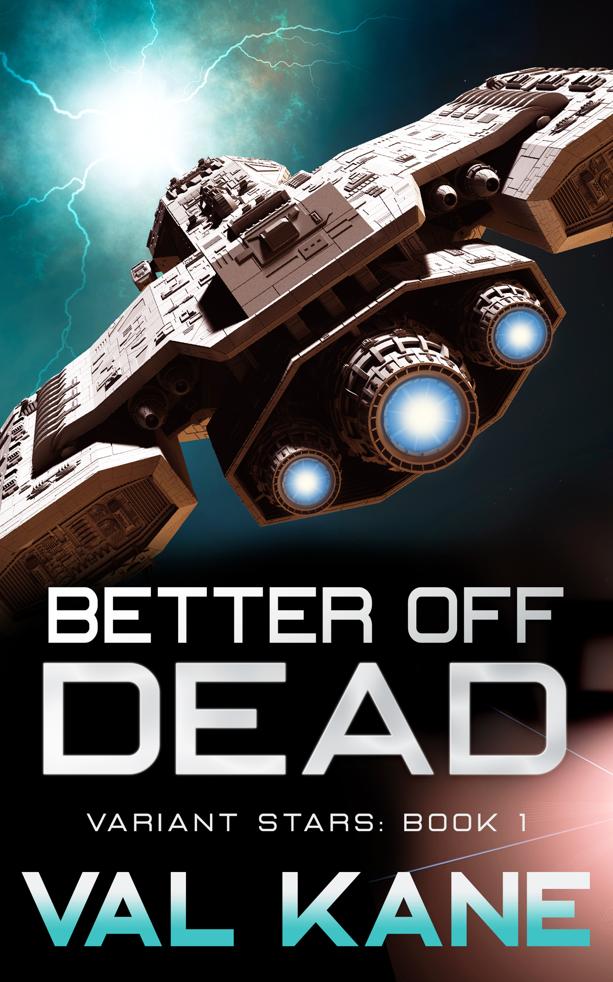 Better Off Dead A Space Opera Adventure Val Kane