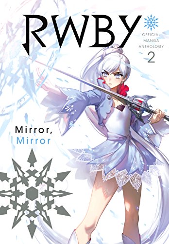 Rwby Official Manga Anthology Vol 2 Mirror Mirror Haikasoru