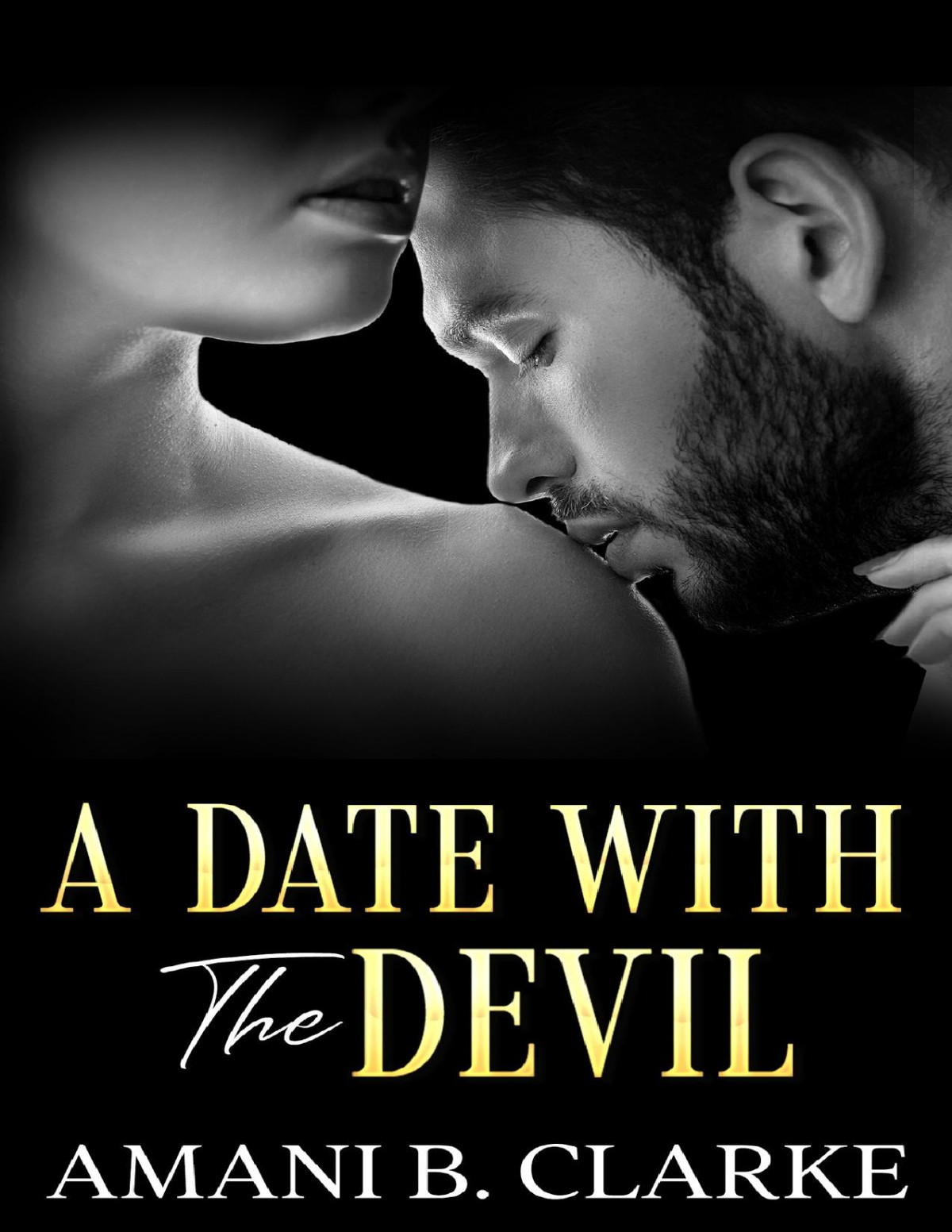 A Date With The Devil A Childhood Friendsenemieslovers Offlimits Romance Amani B Clarke