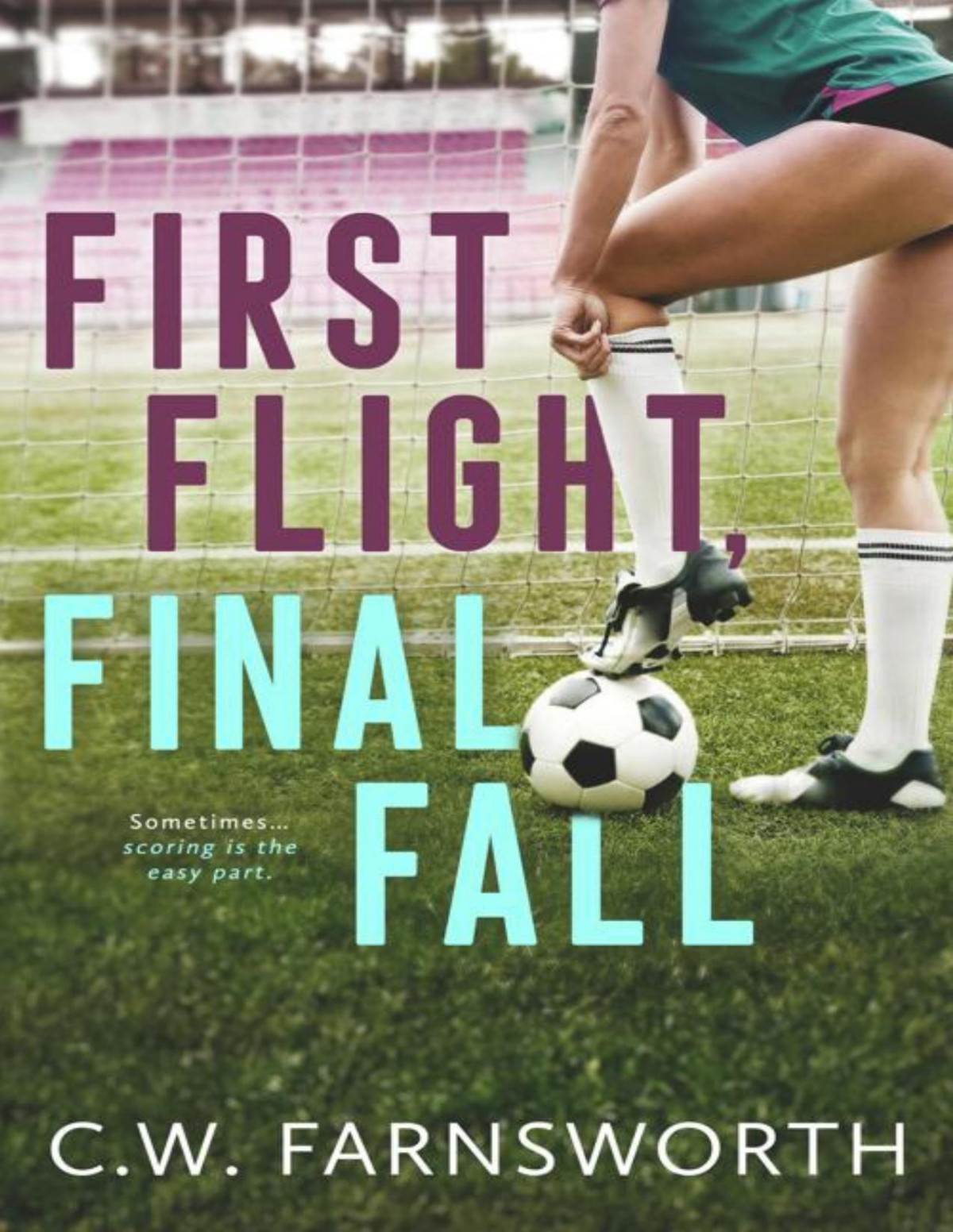 First Flight Final Fall A College Soccer Romance Cw Farnsworth