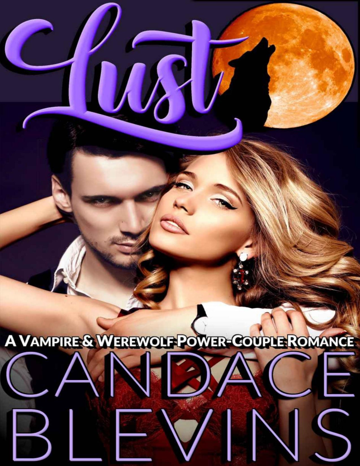 Lust A Vampire And Werewolf Powercouple Romance Out Of The Fire Book 5 Candace Blevins