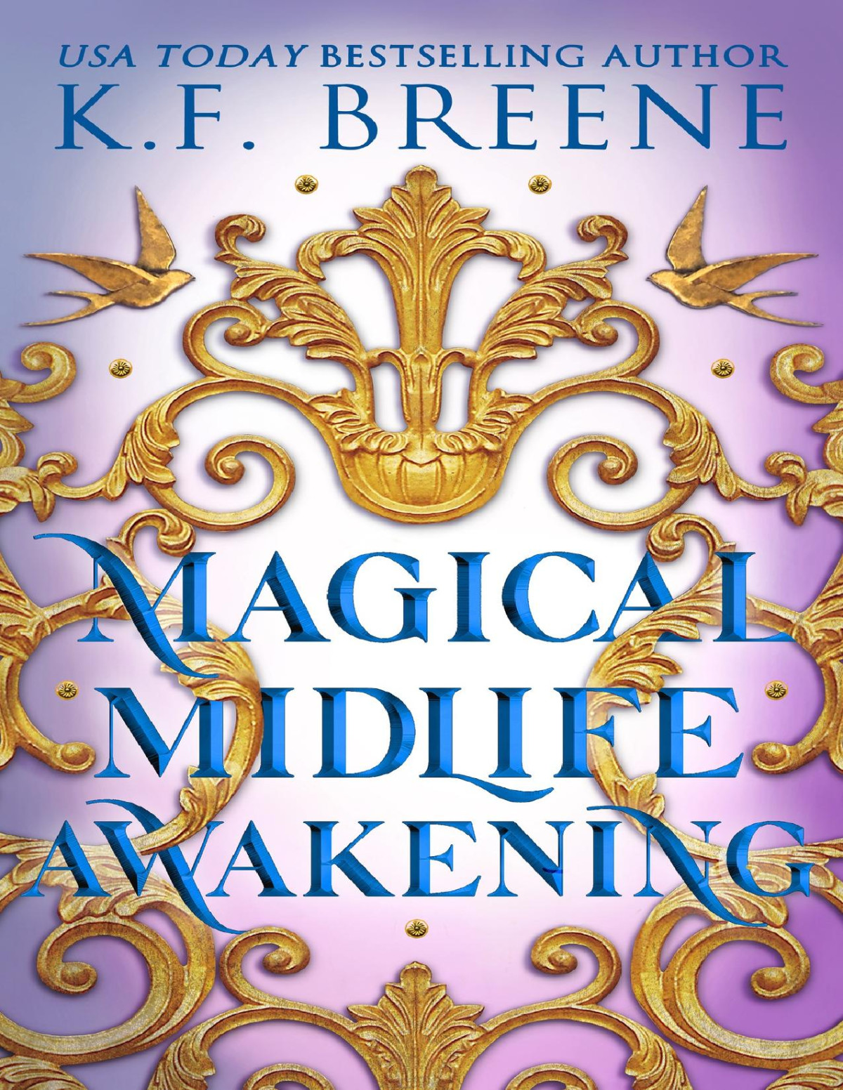 Magical Midlife Awakening Leveling Up Book 10 Kf Breene