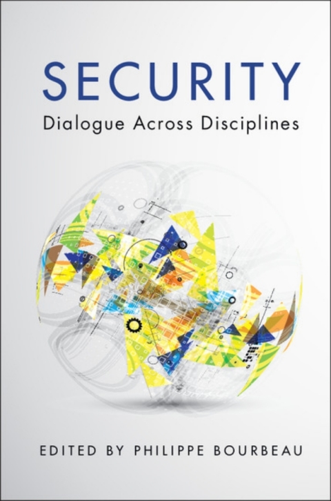 Security Dialogue Across Disciplines Philippe Bourbeau