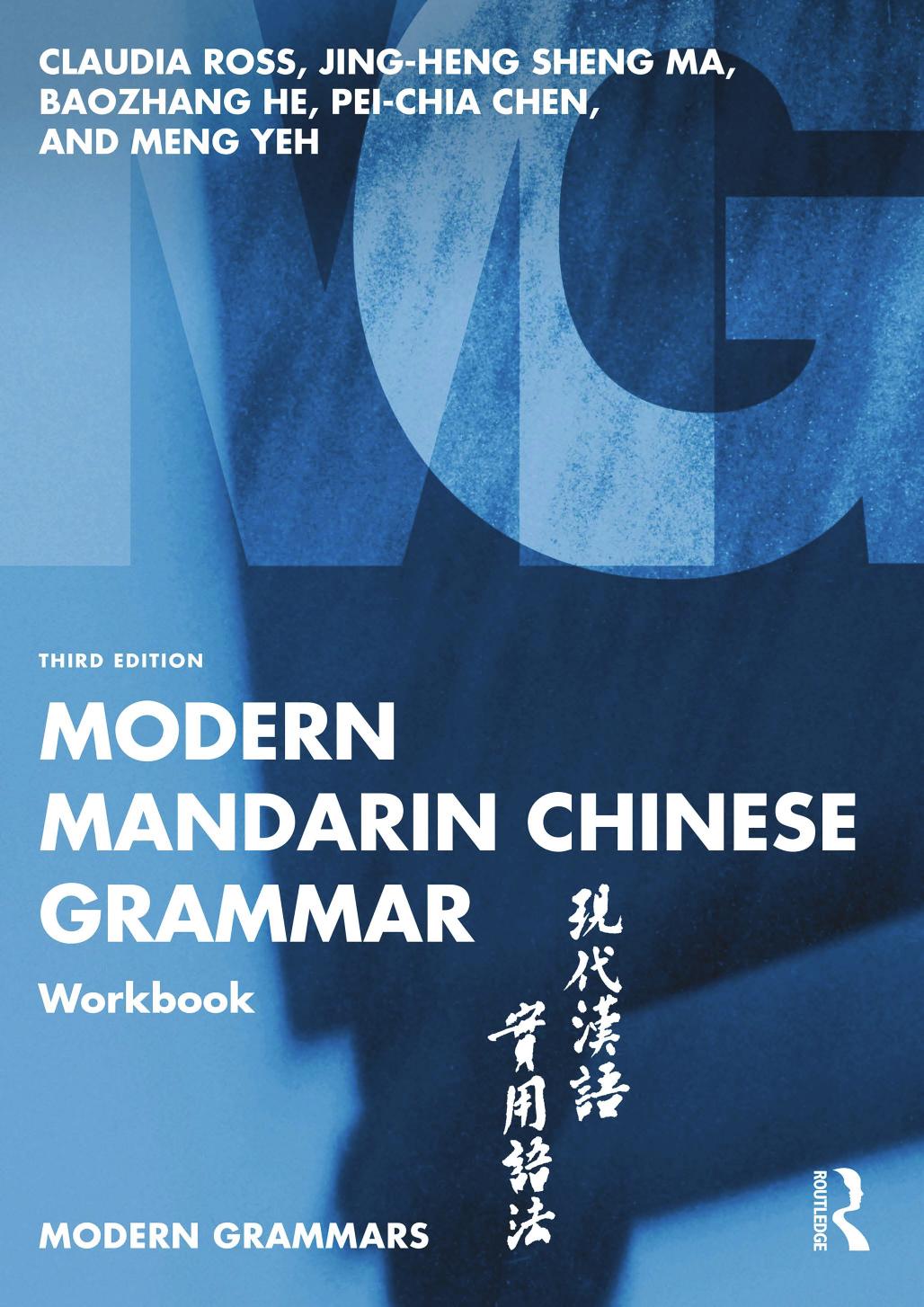 Modern Mandarin Chinese Grammar Workbook 3rd Edition Claudia Ross Jingheng Sheng Ma Baozhang He Peichia Chen Meng Yeh