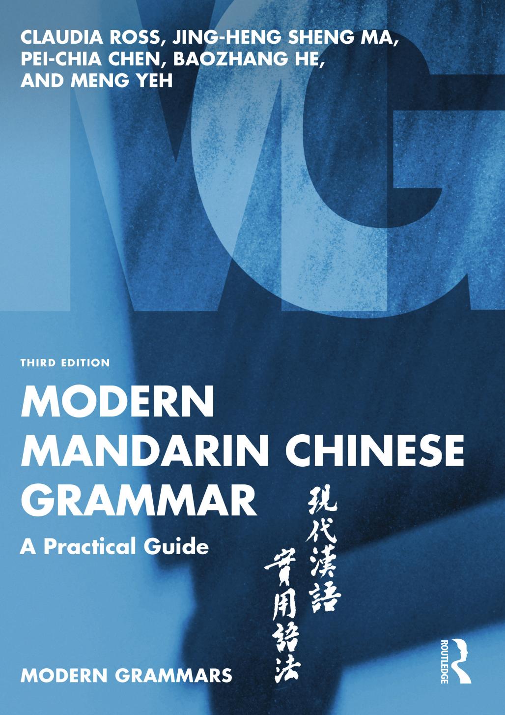 Modern Mandarin Chinese Grammar A Practical Guide 3rd Edition Claudia Ross Jingheng Sheng Ma Peichia Chen Baozhang He Meng Yeh