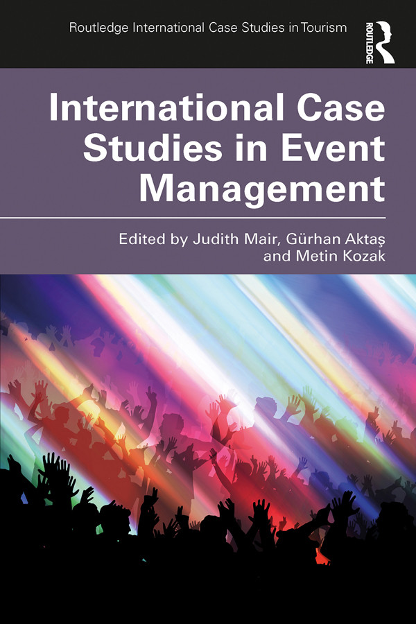 International Case Studies In Event Management Judith Mairgrhan Atkametin Kozak Aktas