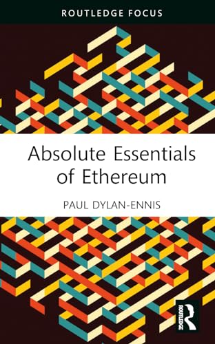 Absolute Essentials Of Ethereum 1st Edition Dylanennis Paul