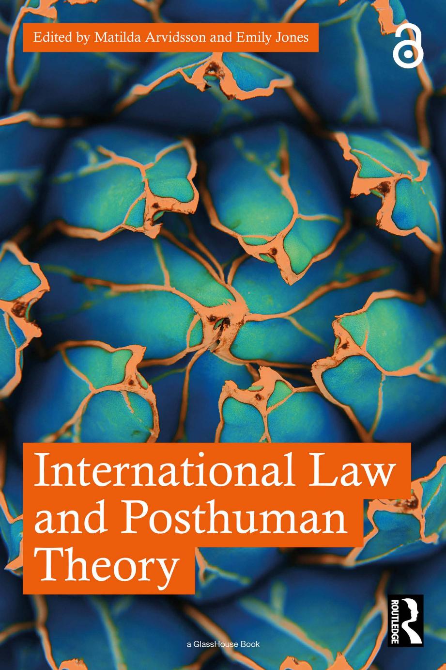 International Law And Posthuman Theory Matilda Arvidsson Emily Jones