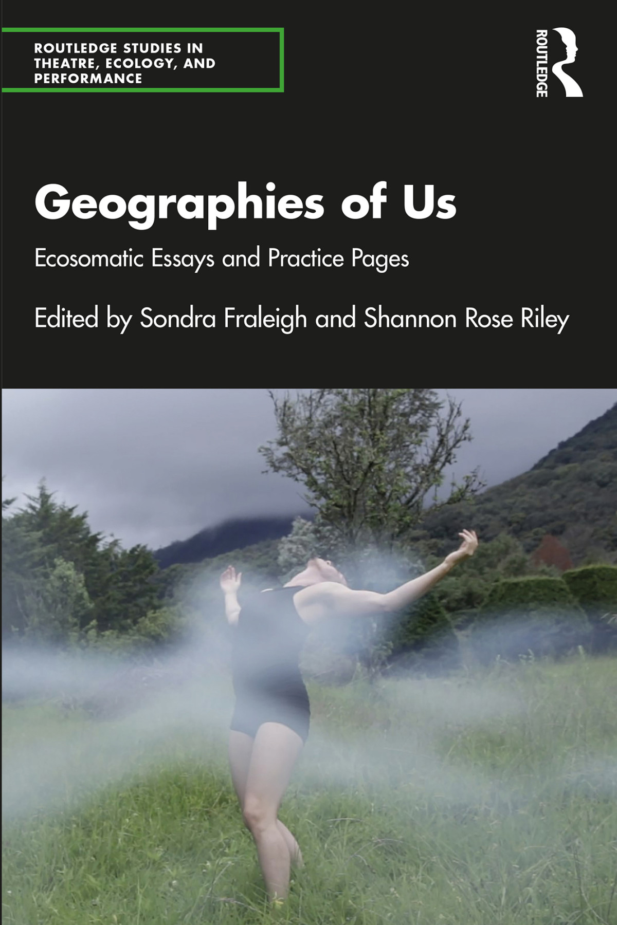 Geographies Of Us Sondra Fraleighshannon Rose Riley Rose Riley