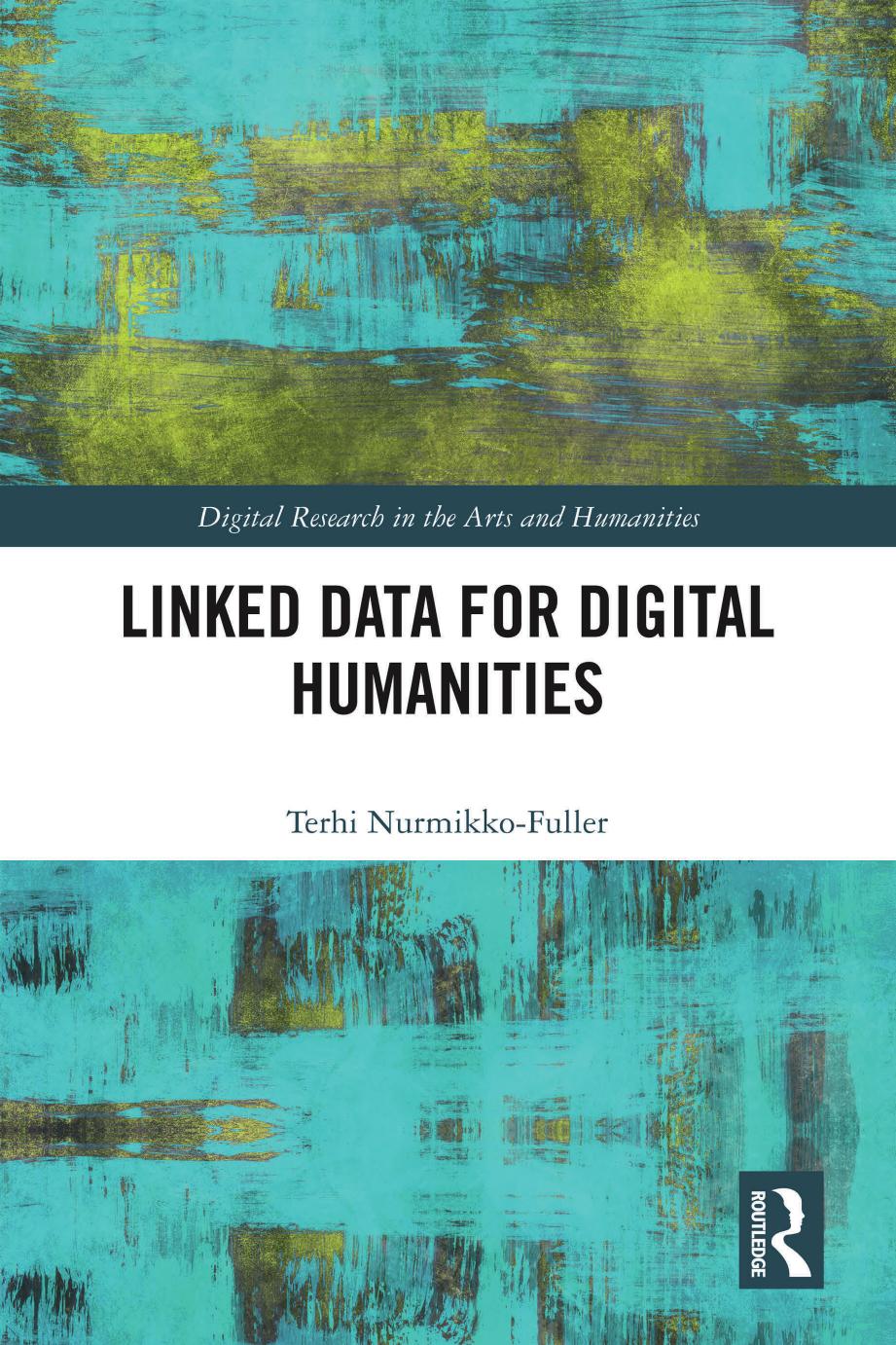 Linked Open Data For Digital Humanities Nurmikkofuller Terhi