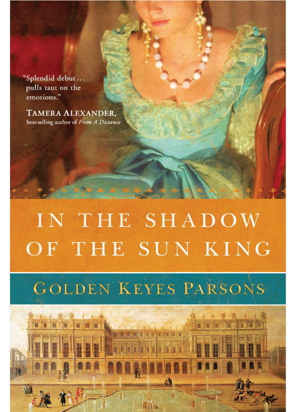 In The Shadow Of The Sun King Golden Keyes Parsons