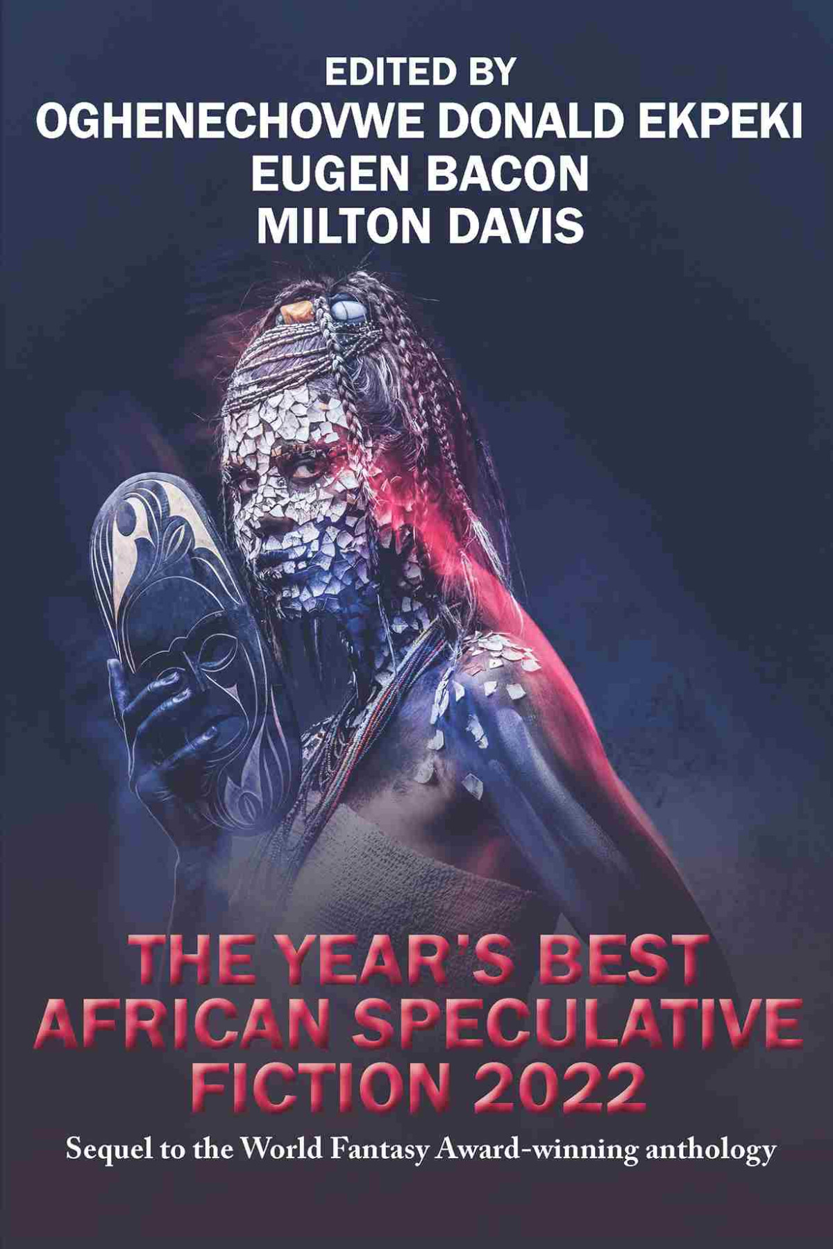 The Years Best African Speculative Fiction 2022 Oghenechovwe Donald Ekpeki