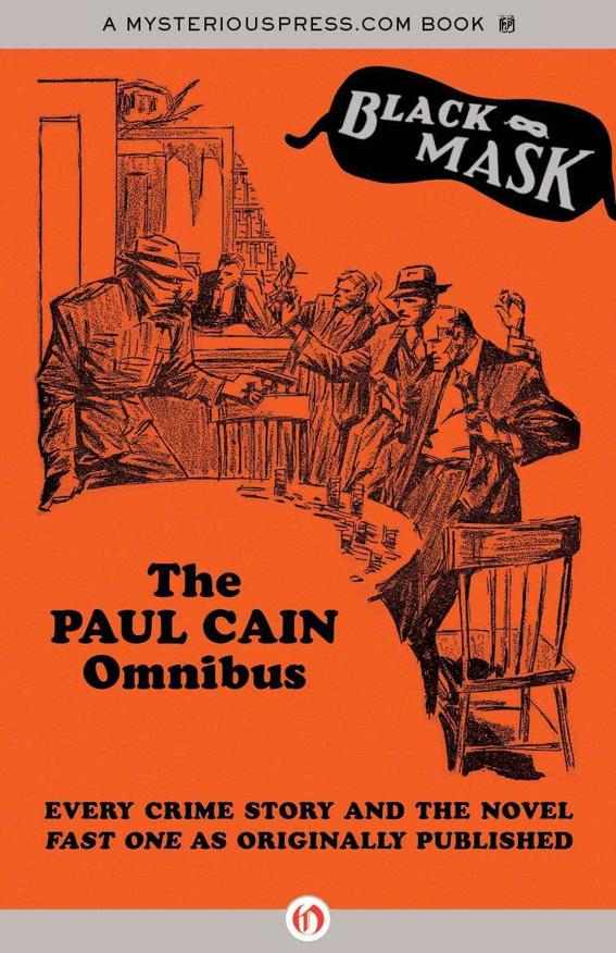 The Paul Cain Omnibus Every Crime Story And The Novel Fast One As Originally Published Black Mask Paul Cain