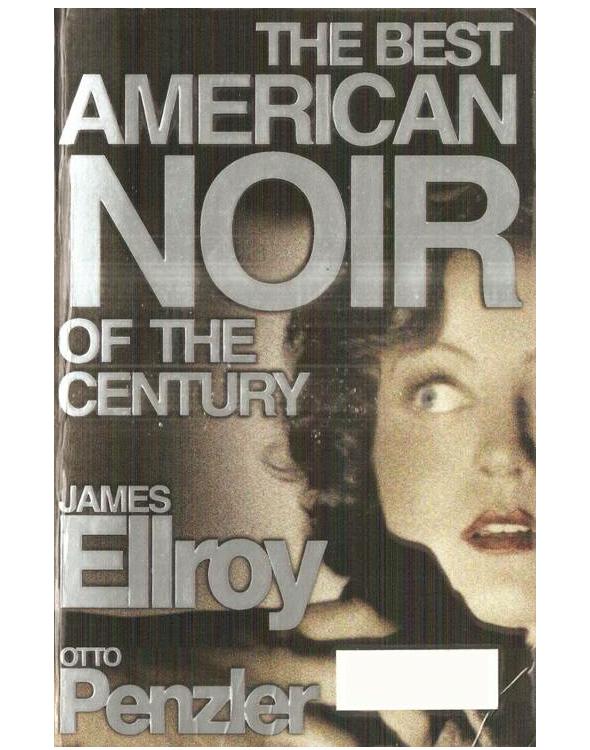 The Best American Noir Of The Century James Ellroy Otto Penzler