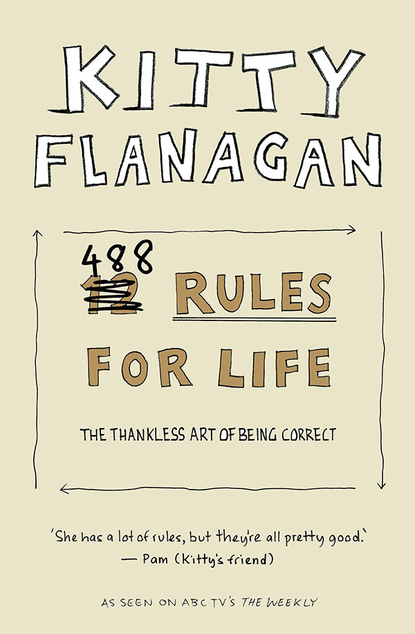 Kitty Flanagans 488 Rules For Life Kitty Flanagan