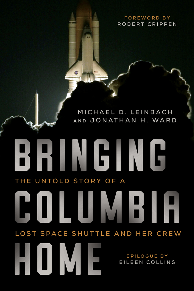 Bringing Columbia Home Michael D Leinbach