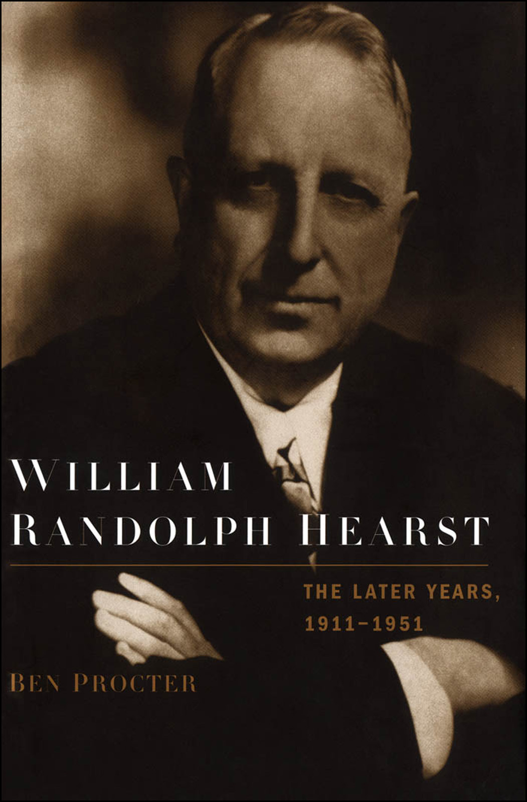 William Randolph Hearst Ben H Procter