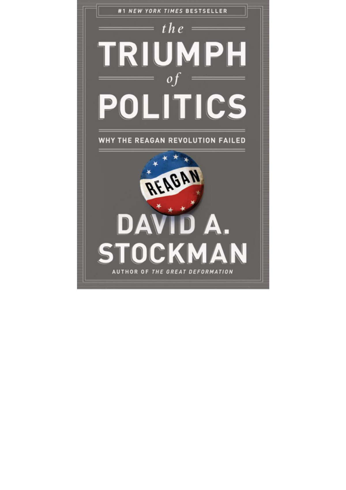 The Triumph Of Politics David Stockman