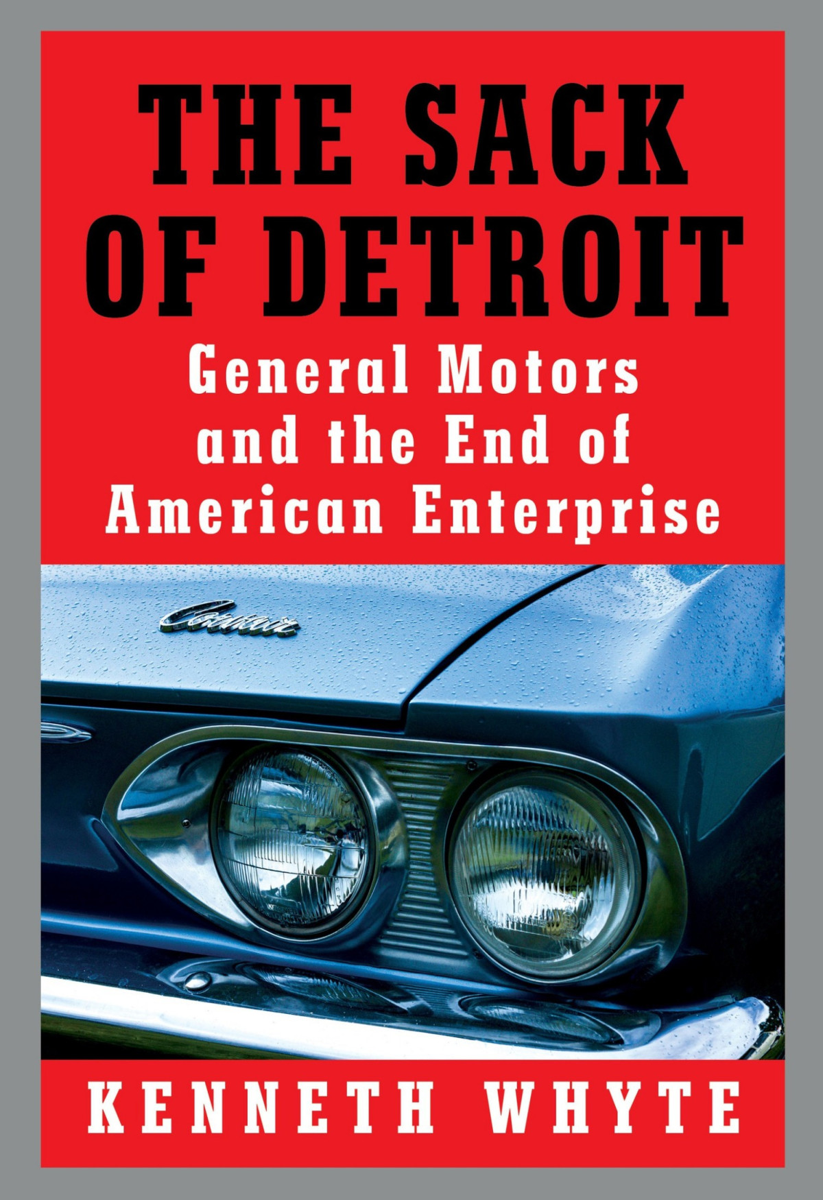 The Sack Of Detroit Kenneth Whyte