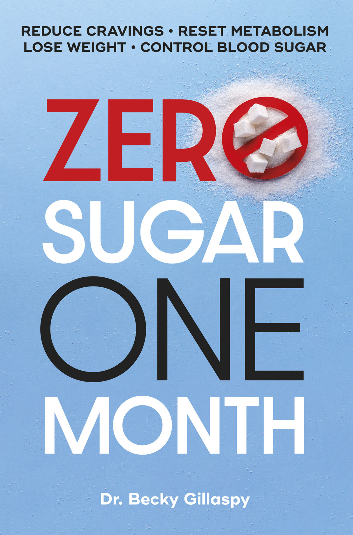 Zero Sugar One Month Becky Gillaspy