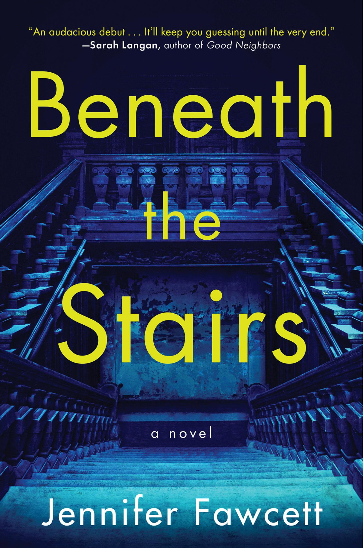 Beneath The Stairs A Novel Jennifer Fawcett