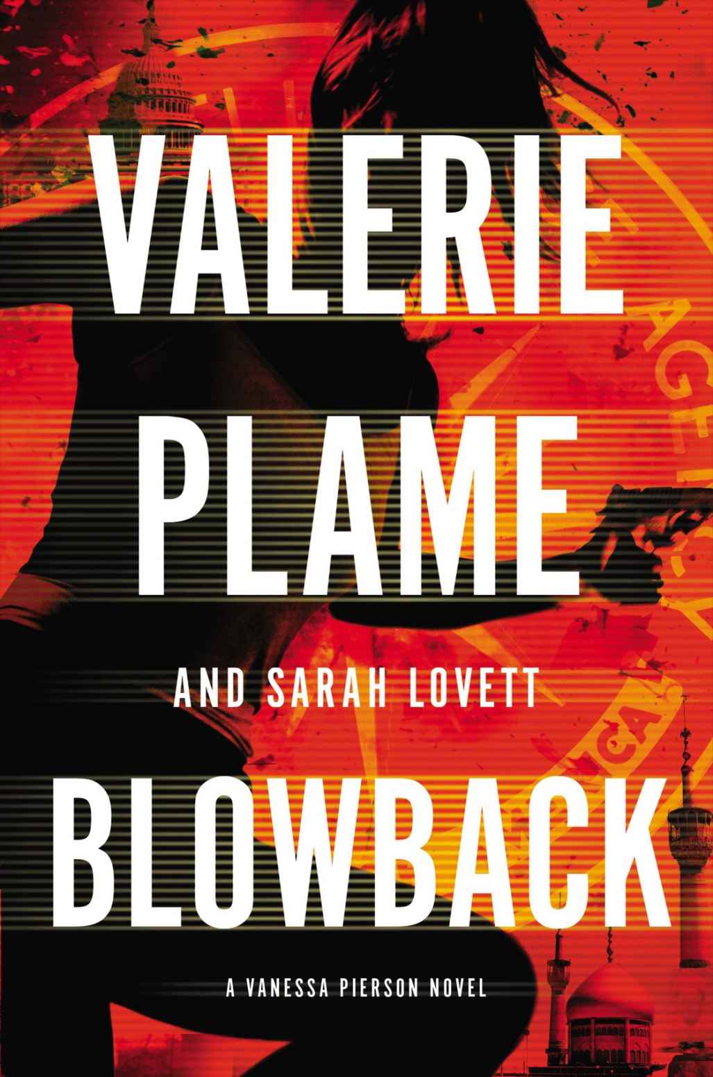 Blowback A Vanessa Pierson Novel Plame Valerie Lovett Sarah