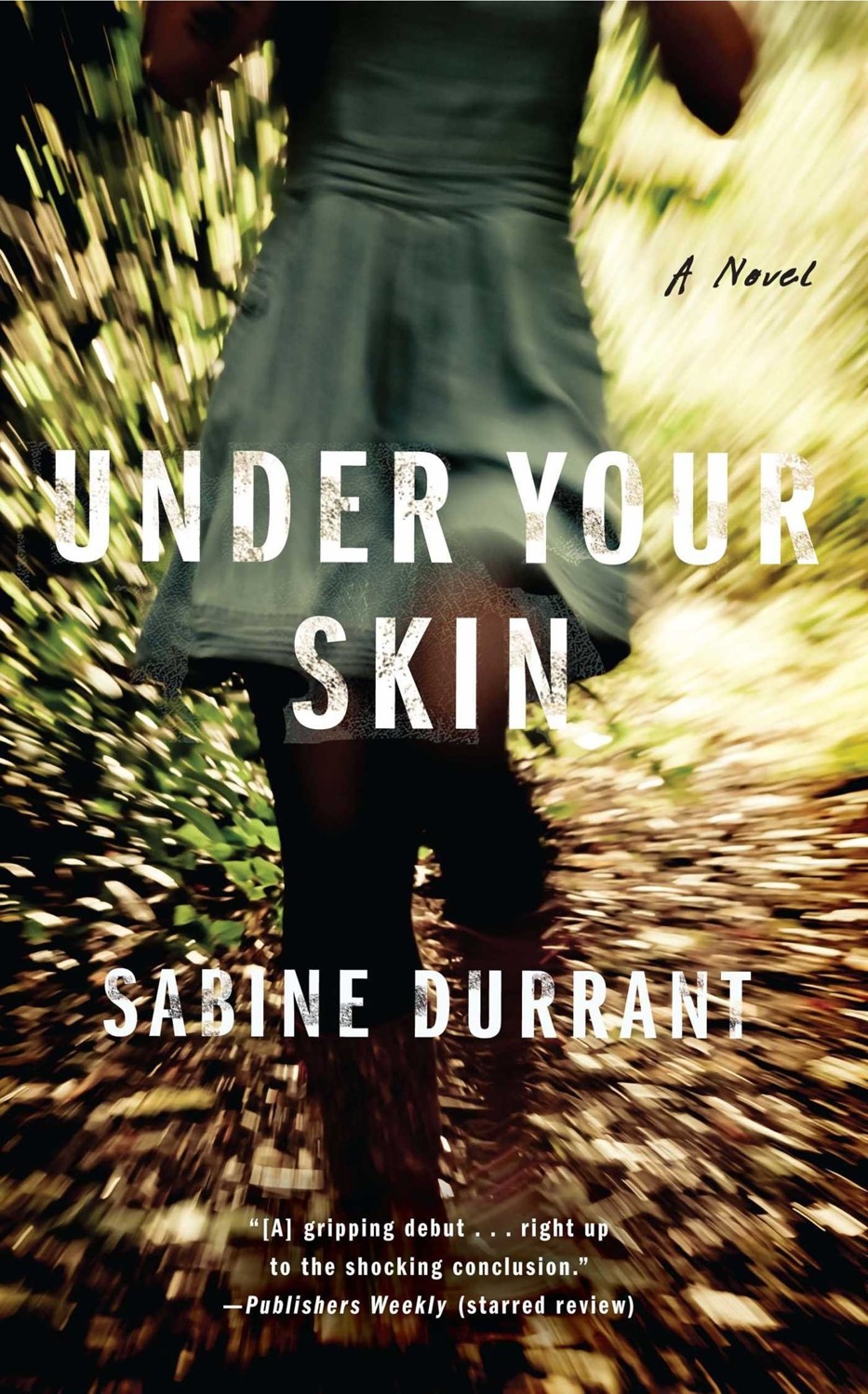 Under Your Skin A Novel Sabine Durrant