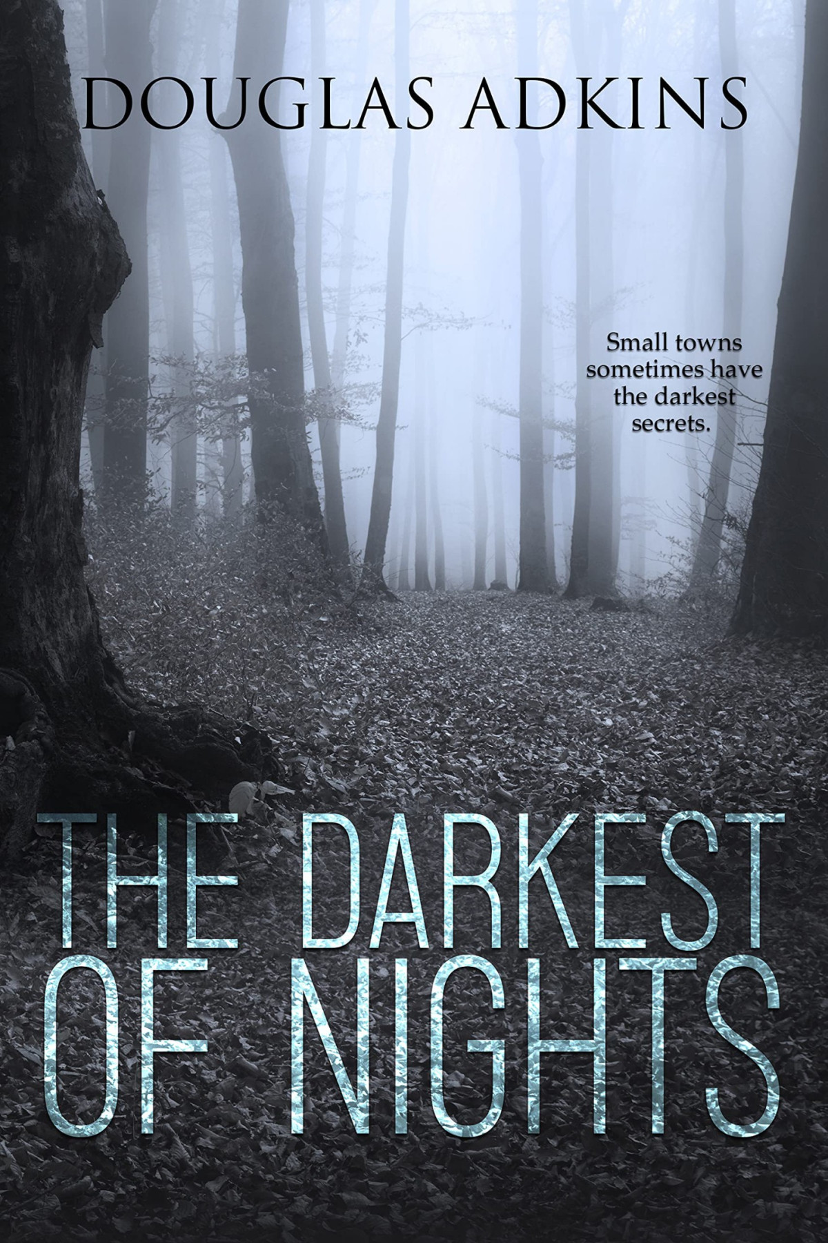 The Darkest Of Nights Douglas Adkins