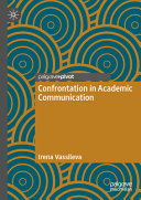 Confrontation In Academic Communication 1st Ed Irena Vassileva