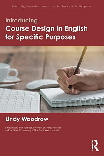 Introducing Course Design In English For Specific Purposes 1st Edition Lindy Woodrow