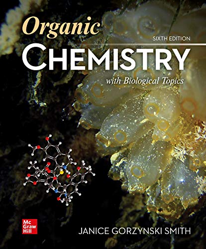 Loose Leaf For Organic Chemistry With Biological Topics 6th Edition Smith